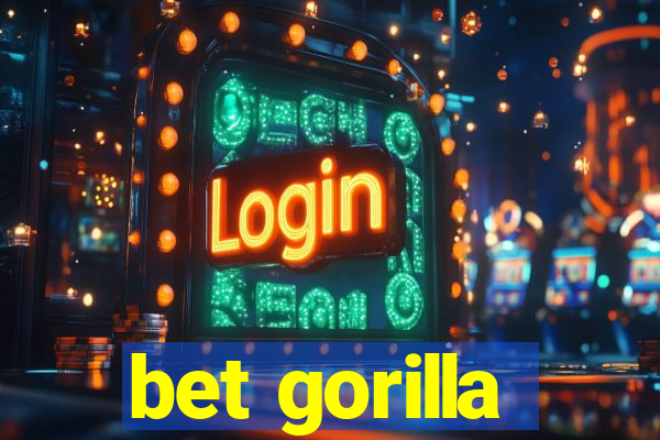bet gorilla