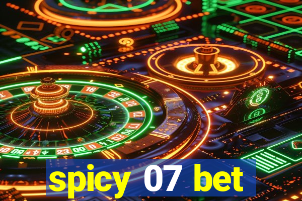 spicy 07 bet