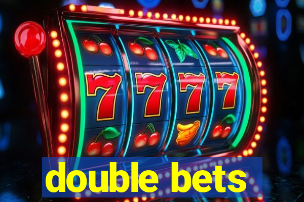 double bets