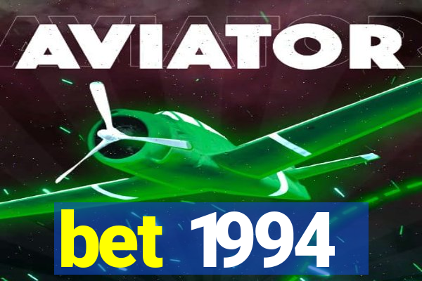 bet 1994