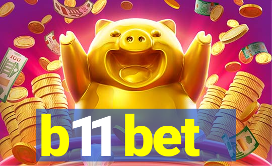 b11 bet