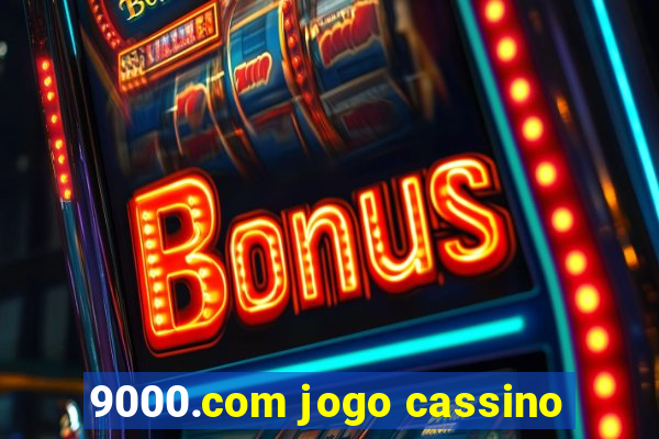 9000.com jogo cassino