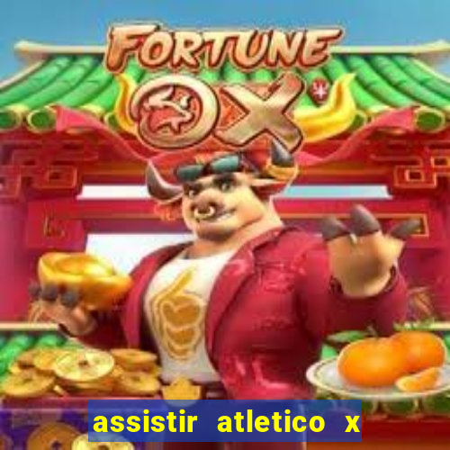 assistir atletico x botafogo futemax