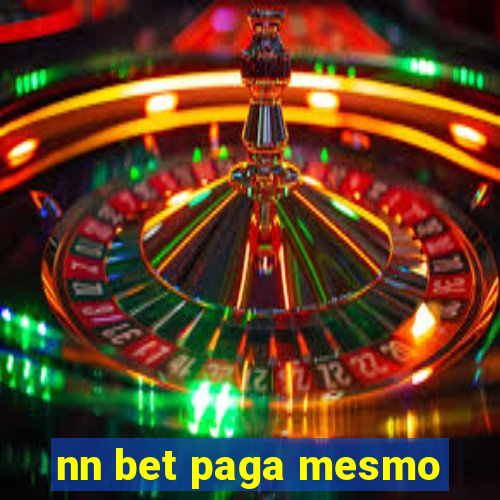 nn bet paga mesmo