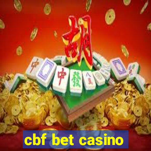 cbf bet casino