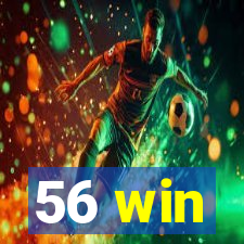 56 win