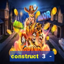 construct 3 - criar jogos