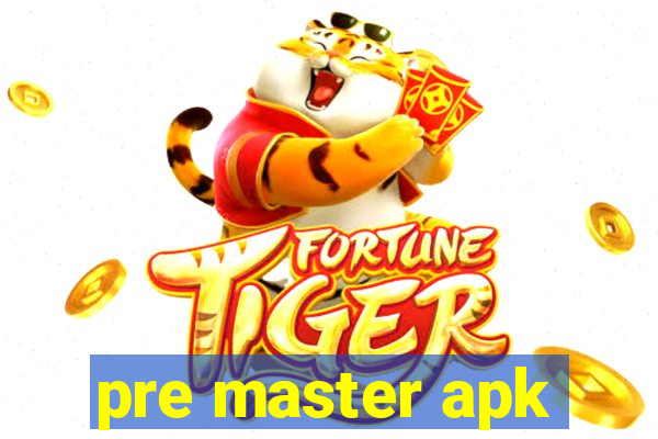 pre master apk
