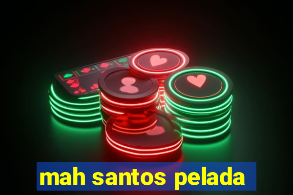 mah santos pelada