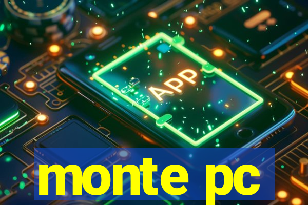 monte pc