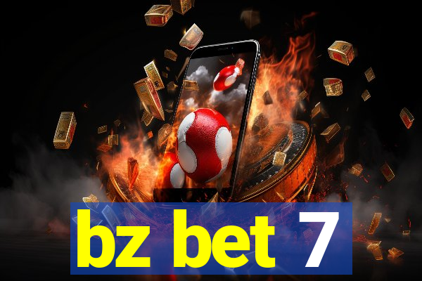 bz bet 7