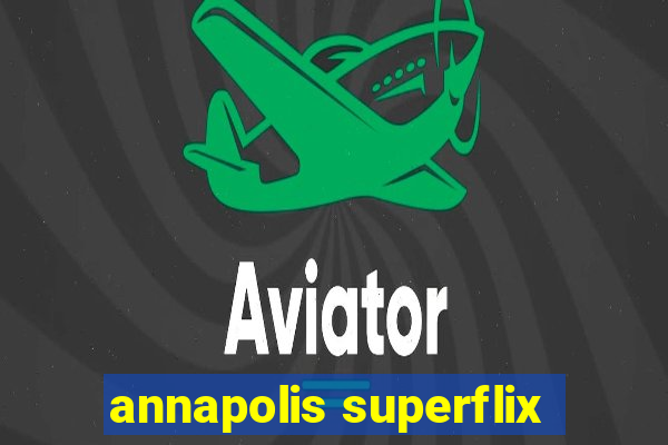 annapolis superflix