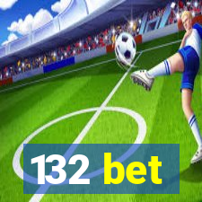 132 bet