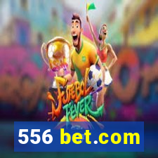 556 bet.com