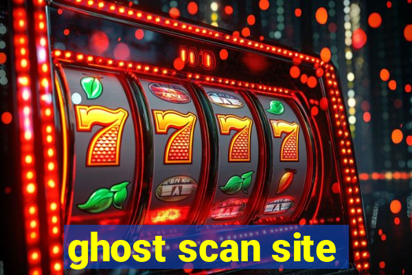 ghost scan site