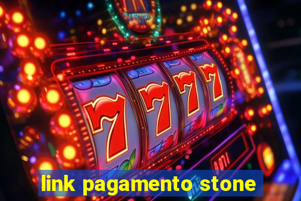 link pagamento stone