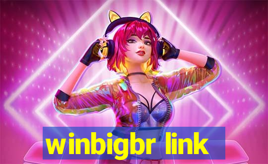 winbigbr link