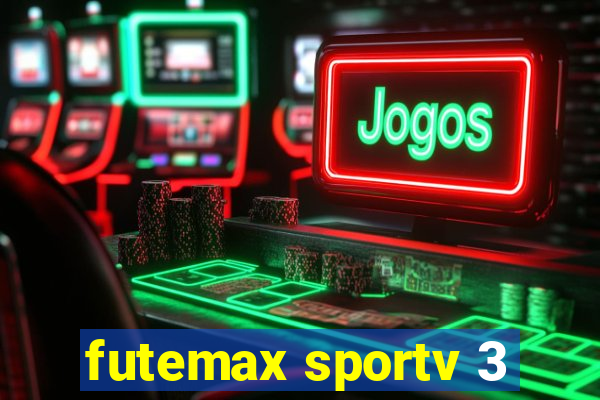 futemax sportv 3