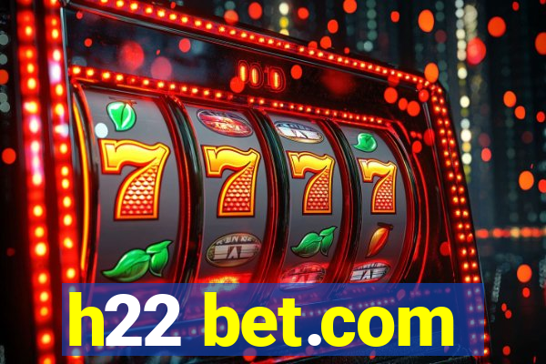 h22 bet.com