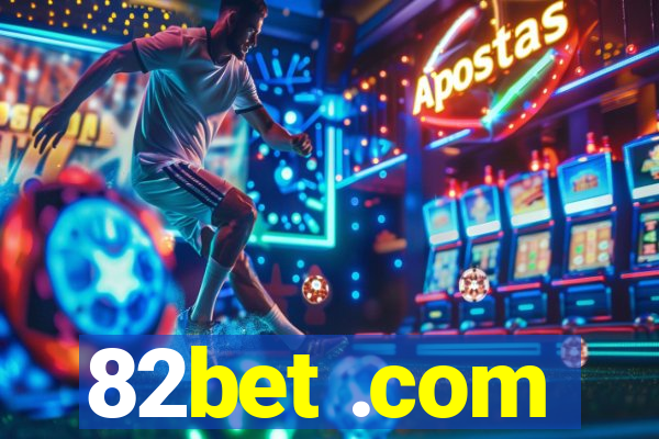 82bet .com
