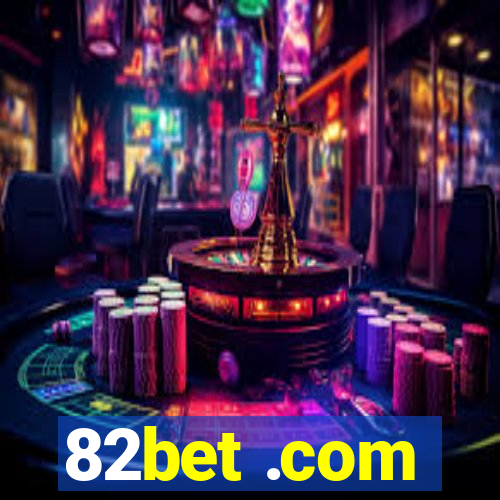 82bet .com