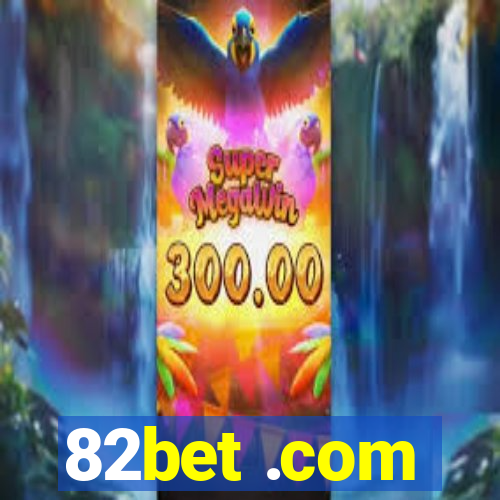 82bet .com