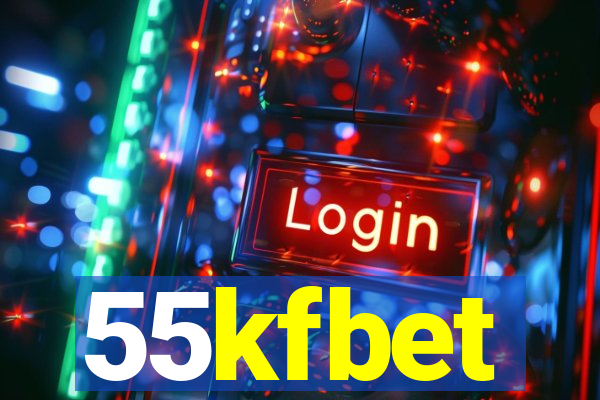 55kfbet