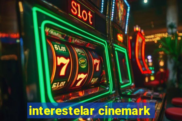 interestelar cinemark