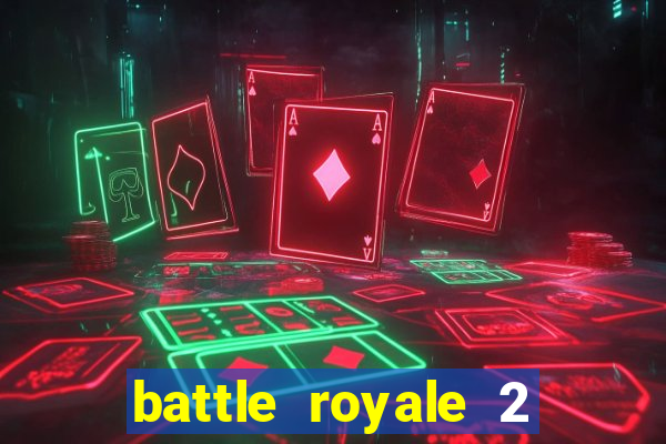 battle royale 2 filme completo dublado