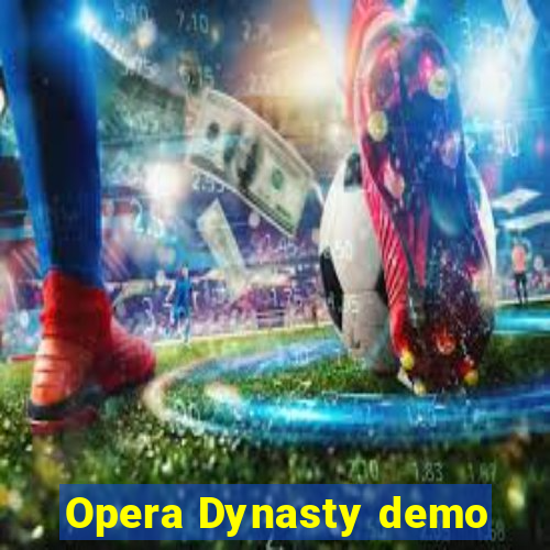 Opera Dynasty demo