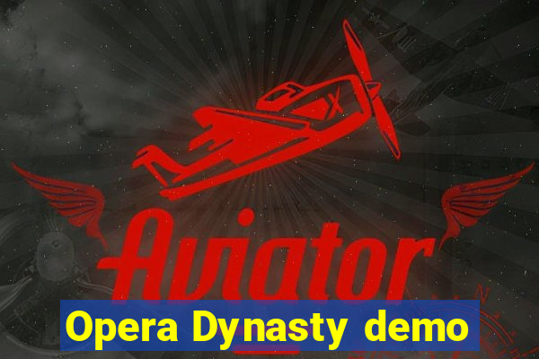 Opera Dynasty demo