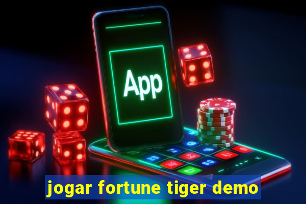 jogar fortune tiger demo