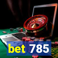 bet 785