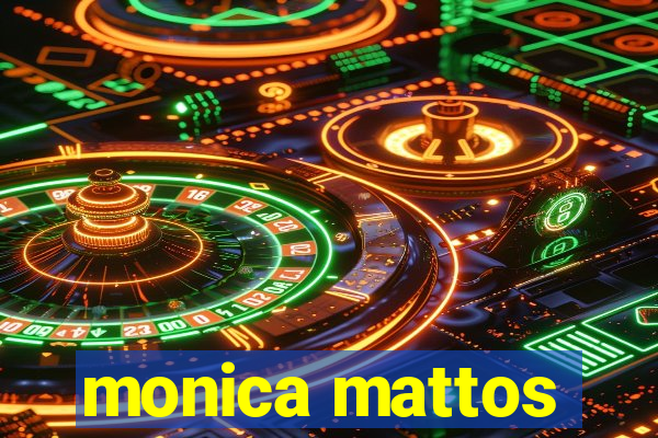 monica mattos