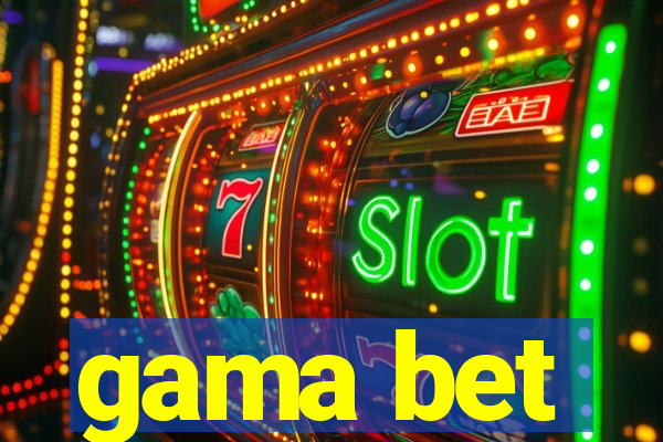 gama bet