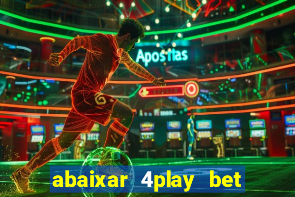 abaixar 4play bet baixar app