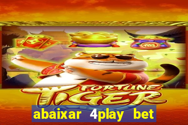 abaixar 4play bet baixar app