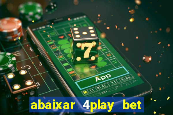 abaixar 4play bet baixar app