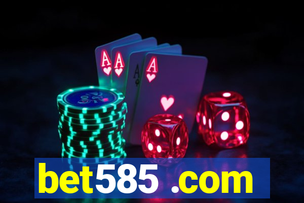 bet585 .com