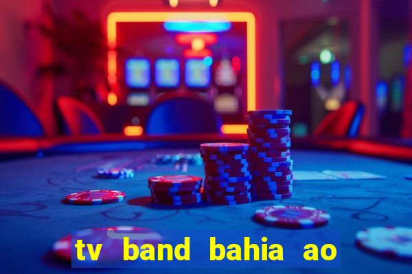 tv band bahia ao vivo online