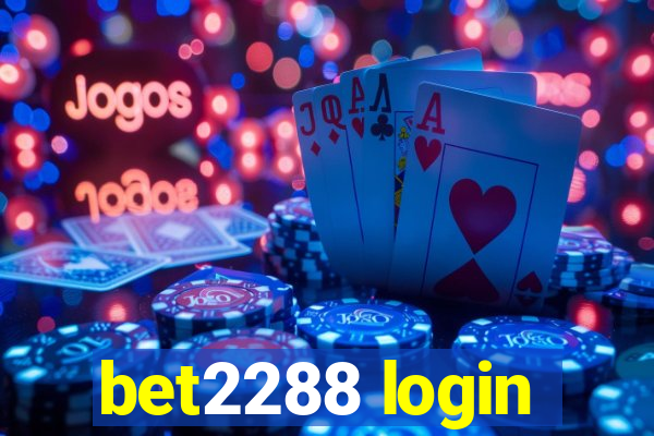 bet2288 login