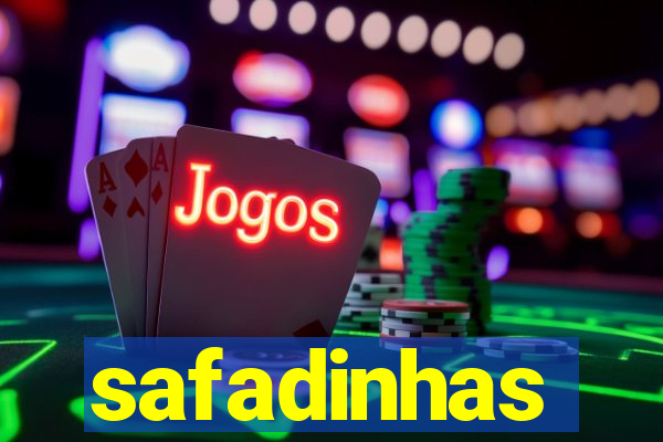 safadinhas