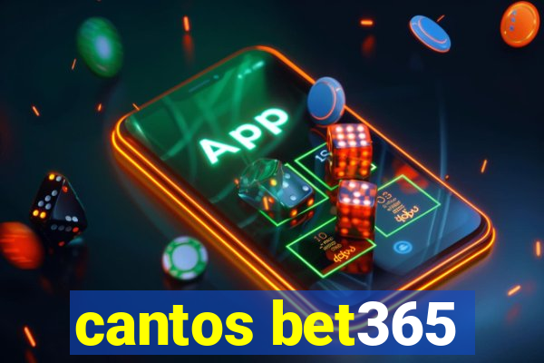cantos bet365