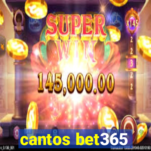 cantos bet365