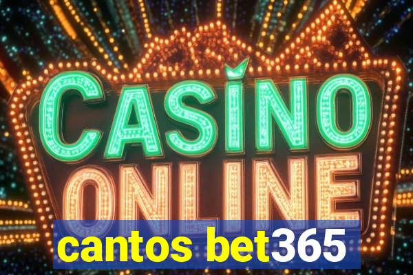 cantos bet365