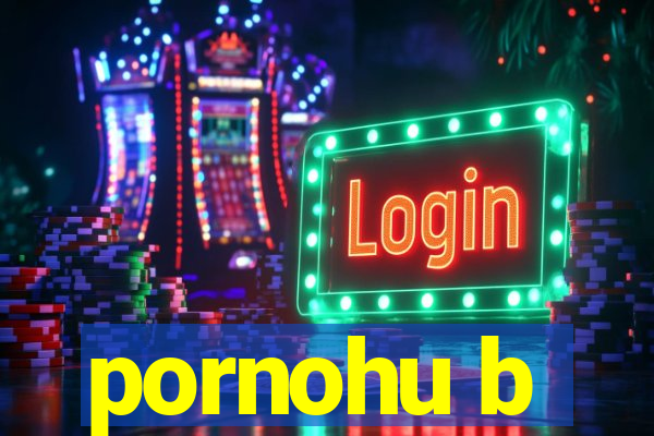 pornohu b