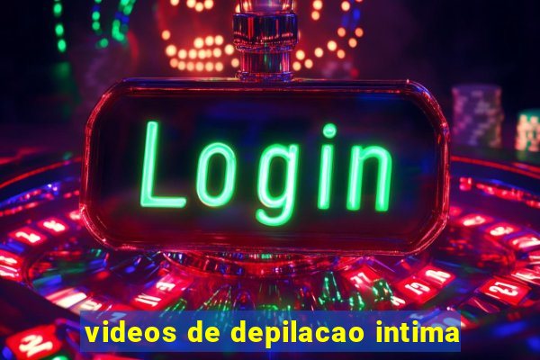 videos de depilacao intima