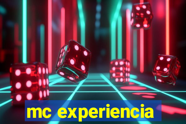 mc experiencia