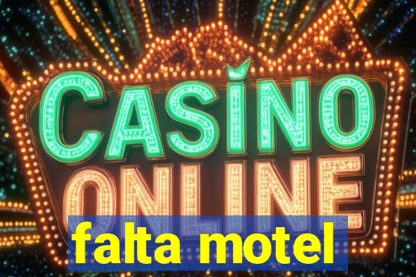 falta motel