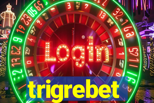 trigrebet